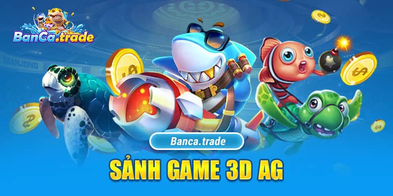Sảnh Game 3D AG 