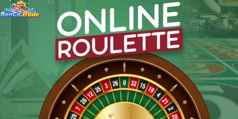 Cách chơi Roulette trực tuyến đơn giản